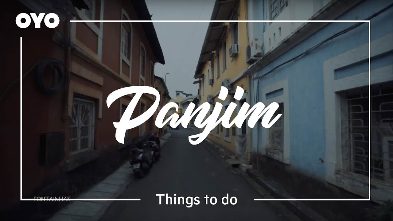 Top Things To Do in Panjim | OYO