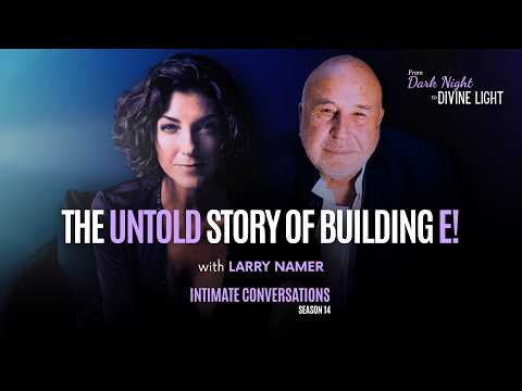 Intimate Conversations: The Untold Story of Building E! With Larry Namer