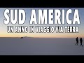 Il sud america via terra  30000km