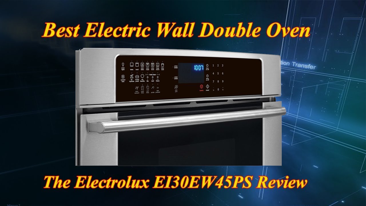 Best Electric Wall Double Oven Electrolux EI30EW45PS Review YouTube