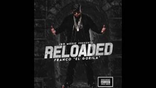 Franco El Gorila Ft. De La Ghetto - Bailen (RELOADED)