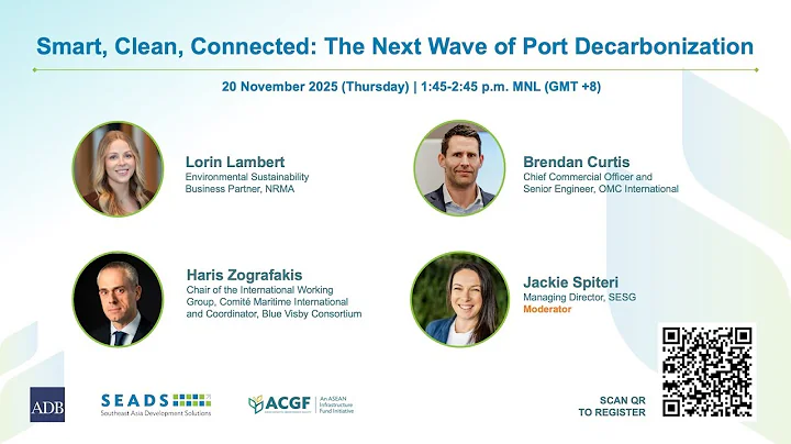 Smart, Clean, Connected: The Next Wave of Port Decarbonization | Webinar | ADB SEADS