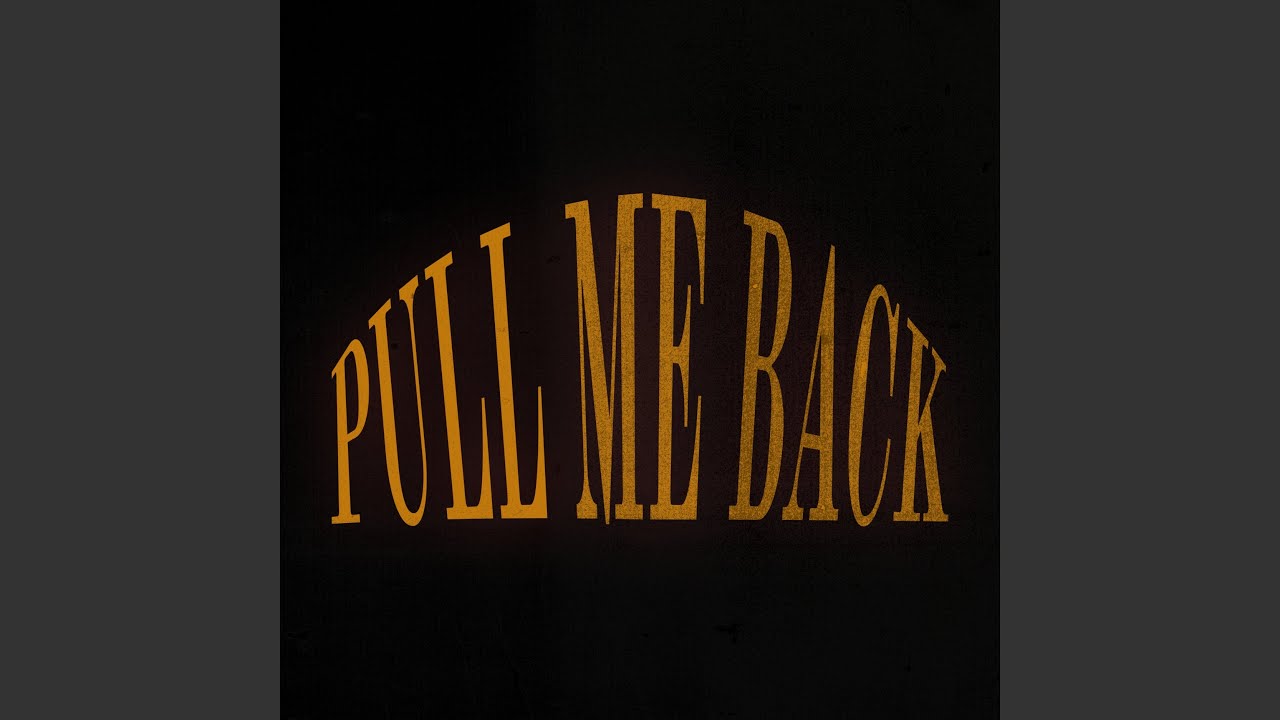 Watch Pull Me Back on YouTube Watch Pull Me Back on YouTube