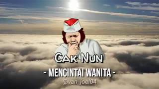 Cak Nun - Mencintai Wanita || Quotes Kekinian Emha Ainun Nadjib || Status WA