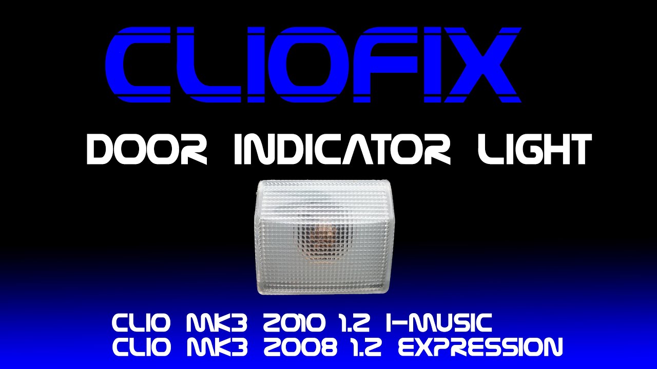 CLIO DOOR INDICATOR LIGHT YouTube