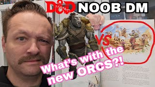 D&D - What's with 2024 ORC Changes!? - NOOB DM QUESTION