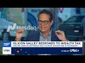 California's wealth tax will drive innovation and entrepreneurship out of the state: Ben Narasin