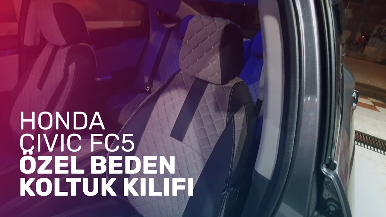 2018 Honda Civiv FC5 // Özel Beden Koltuk Kılıfı Uygulamamız YouTube
