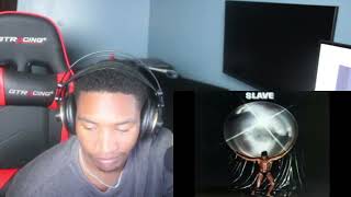 Slave - Slide (Reaction)