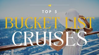 5 Bucket-List Cruise Destinations You NEED to Visit Next Year!