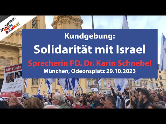 Kundgebung: Solidarität mit Israel, Sprecherin PD. Dr. Karin Schnebel, München 29.10.2023