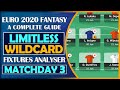 A complete guide for the limitless and wildcard chip for matc.ay 3 euro 2020 fantasy advice and tip