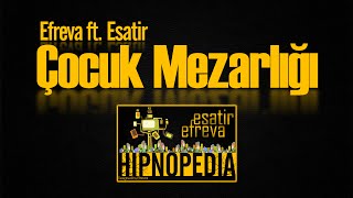 Efreva ft. Esatir - Çocuk Mezarlığı #hipnopedia | Sözleriyle Resimi