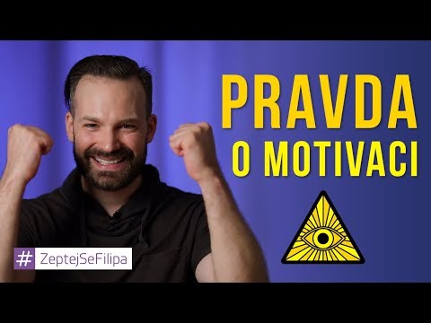 Video: O Motivaci A Záměru - Nebo Proč Lidé Dělají To, Co Dělají