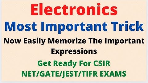 Electronics Most Important Trick To Memorize Important Expressions | CSIR NET & GATE Exams