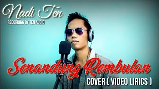 Download Lagu Senandung Rembulan Cover By Nadi Ten With Video Lirik Download Lagu Senandung Rembulan Cover By Nadi Ten With Video Lirik