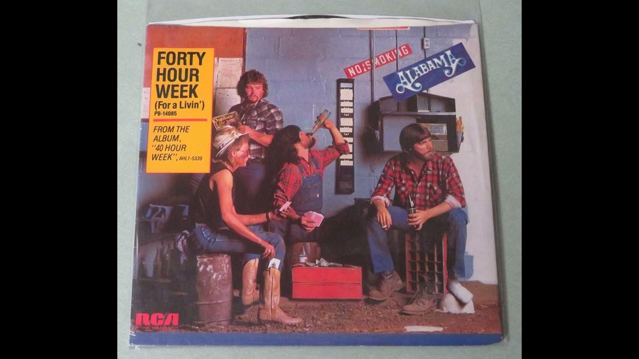 Alabama 40 Hour Week For A Livin Alabama - Forty Hour Week (For A Livin') - YouTube