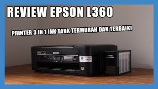 Review Epson L360 Bahasa Indonesia - Printer-Scanner-Copy Terbaik dan Termurah!