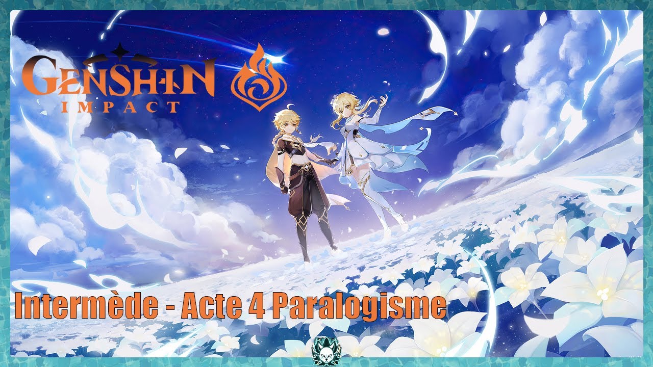 Genshin Impact : Intermède - Acte 4 Paralogisme