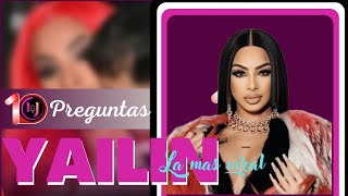 YAILIN LA MAS VIRAL REVELA SUS SECRETOS MAS INTIMOS CON ANUEL AA.  #10preguntas