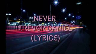 Trevor Daniel-never(lyrics) English song