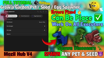 [🦖]FULL TUTORIAL Pet & Seed & Egg Spawner Grow a Garden 🌶 Script - Mozil Hub V4 | PLACEABLE | NOKEY