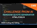 ASMR Coding - Random Quote Generator Challenge from AI - Build from Scratch - No Talking