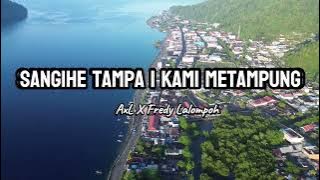 Download lagu SANGIHE TAMPA I KAMI METAMPUNG - AxL X Fredy Lalompoh