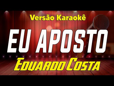 Video thumbnail for Eduardo Costa - Eu Aposto