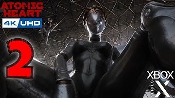 Atomic Heart - Xbox Series X Full Gameplay Walkthrough - No Commentary [4K 60FPS] Part 2
