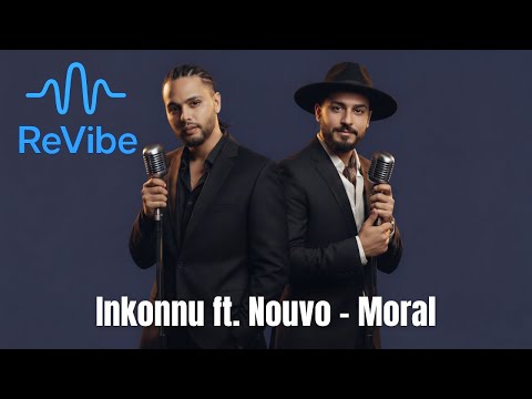 Inkonnu Ft Nouvo Moral ReVibed Version