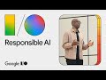 Google I/O 2024 Keynote: Responsible AI