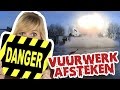 HEFTIG VUURWERK AFSTEKEN! - Non-Bucketlist #2