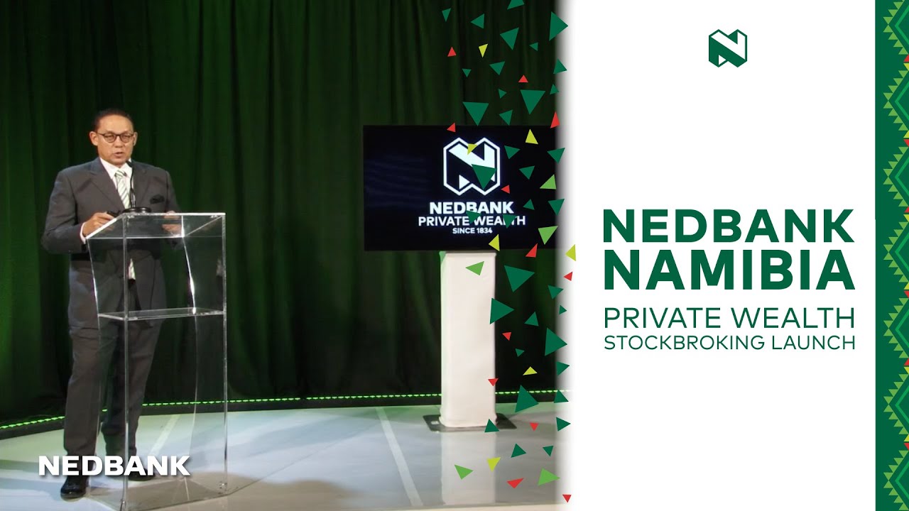 Nedbank Namibia Private Wealth Stockbroking Launch - YouTube