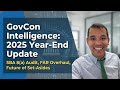 Closing out 2025 with 8(a) audit questions and a FAR Overhaul update