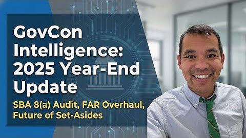 Closing out 2025 with 8(a) audit questions and a FAR Overhaul update