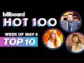 Billboard hot 100 top 10 countdown for may 4th  billboard news