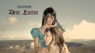 Cocorosie - Ana Lama (Hq) chords