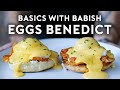 Mastering Eggs Benedict: English Muffins & Hollandaise from Scratch | Basics with Babish