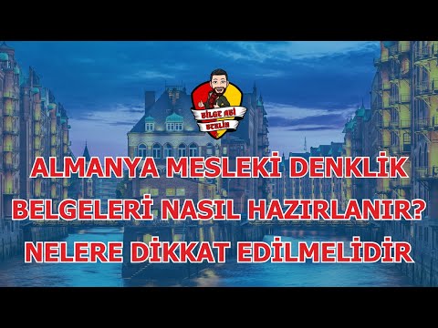 Almanya Mesleki Denklik Belgeleri Nasıl Hazırlanmalı? | Nelere Dikkat Edilmeli?