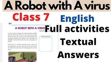 Class 7 English A robot with virus textual answers and full activities| class 7 English #class7