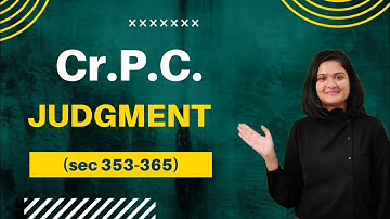 CR.P.C - Judgement - Chapter xxvii - Sec 353 to Sec 365 of Criminal Procedure Code