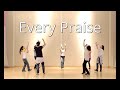 Every praise hezekiah walker 예향워십댄tv yehyang worship power dance worship every praise dance 400만 mp3