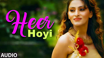 Latest Punjabi Songs | Heer Hoyi Full Audio Song | Mann K | Anadi Mishra | New Punjabi Songs