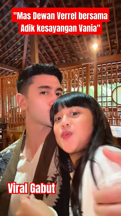 🔴ADIK VANIA LAGI MANJAH SAMA KAKA VERREL 🔥🔥🔥