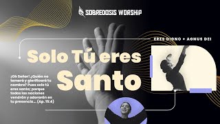 Miniatura de vídeo de "ERES DIGNO DE ADORAR + AGNUS DEI -Versión Coro- Sobredosis Worship | Iglesia La Casa"