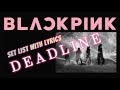 BLACKPINK Ultimate Deadline Concert Setlist With Lyrics