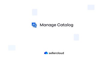 Catalog Management | Sellercloud Tutorials