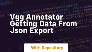 Vgg annotator getting data from json export