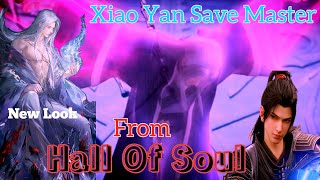 Xiao Yan Save Master Yao Lao From Hall Of Soul// BIG BATTLE// Xiao Yan Almost Dead